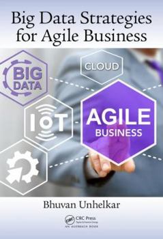 Hardcover Big Data Strategies for Agile Business Book