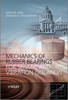 Hardcover Mechanics of Rubber Bearings for Seismic and Vibration Isolation Book