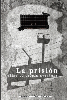 Paperback La prisión: Elige tu propia aventura [Spanish] Book