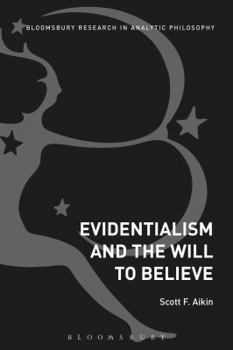 Hardcover Evidentialism and the Will to Believe Book