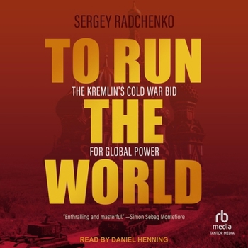 Audio CD To Run the World: The Kremlin's Cold War Bid for Global Power Book