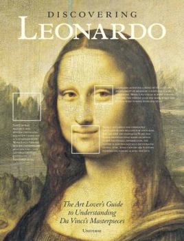 Hardcover Discovering Leonardo: The Art Lover's Guide to Understanding Da Vinci's Masterpieces Book