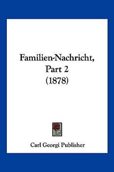 Paperback Familien-Nachricht, Part 2 (1878) [German] Book