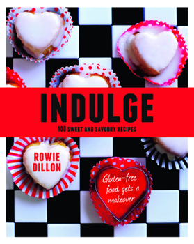 Paperback Indulge: Gluten-Free Food Gets a Makeover Book