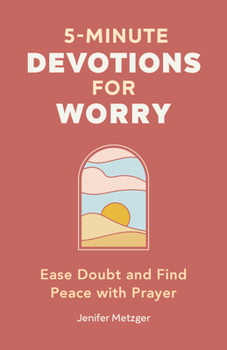 Paperback 5-Minute Devotions for Worry: Ease Doubt and Find Peace with Prayer Book