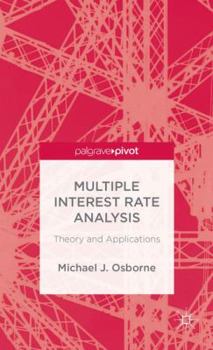 Hardcover Multiple Interest Rate Analysis: Theory and Applications Book
