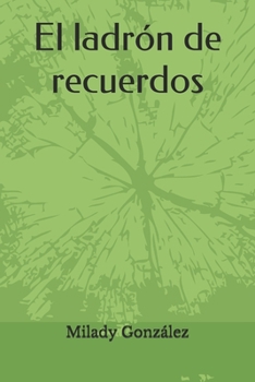 Paperback El ladrón de recuerdos [Spanish] Book