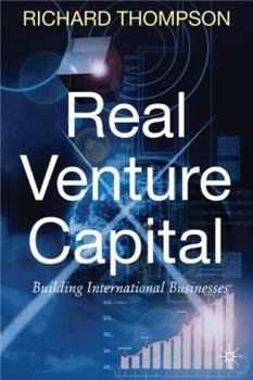 Hardcover Real Venture Capital: Building International Businesses Book