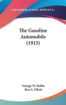 Hardcover The Gasoline Automobile (1915) Book