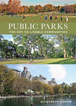 Hardcover Public Parks: The Key to Livable Communities Book