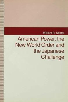 Hardcover American Power, the New World Order and the Japanese Challenge Book