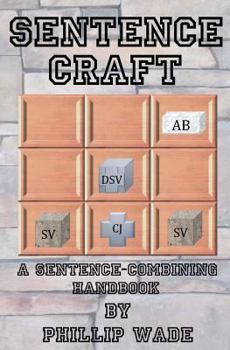 Paperback Sentence Craft: A Sentence-Combining Handbook Book