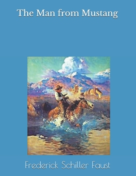 The man from Mustang (A Max Brand western) - Book  of the Silvertip