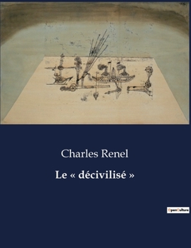 Le décivilisé (French Edition)
