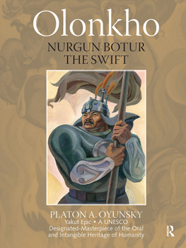 Paperback Olonkho: Nurgun Botur the Swift Book