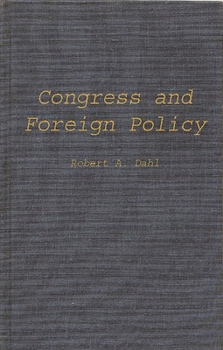 Hardcover Congress and Foreign Policy Book