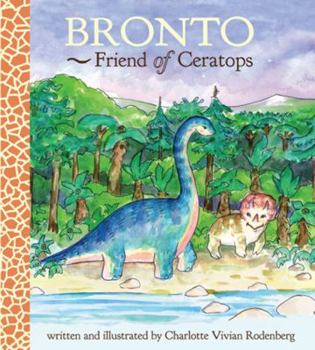 Hardcover Bronto, Friend of Ceratops Book