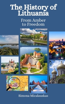 Paperback The History of Lithuania: From Amber to Freedom Book