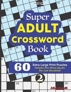 Paperback Super ADULT Crossword Book; 2 60 Extra Large Print Easy Puzzles [Large Print] Book