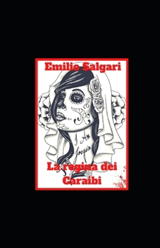 Paperback La regina dei Caraibi: Annotato [Italian] Book