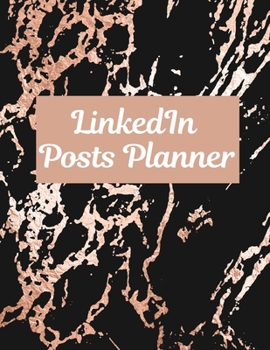 LinkedIn Posts Planner: Organizer to Plan All Your Posts & Content