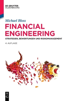 Hardcover Financial Engineering: Strategien, Bewertungen Und Risikomanagement [German] Book