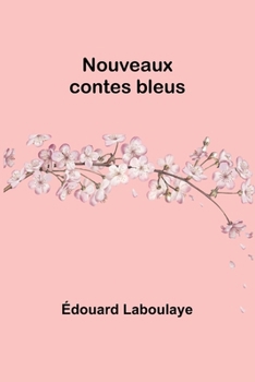 Nouveaux contes bleus (French Edition)