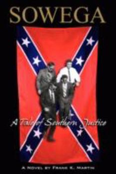 Hardcover Sowega: A Tale of Southern Justice Book