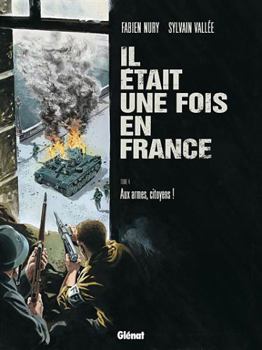 Hardcover Il était une fois en France - Tome 04: Aux armes, citoyens ! [French] Book