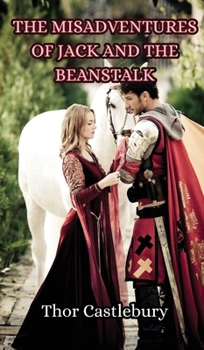 Hardcover The Misadventures of Jack and the Beanstalk Book