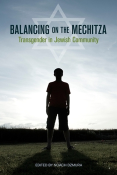 Paperback Balancing on the Mechitza: Transgender in Jewish Community Book