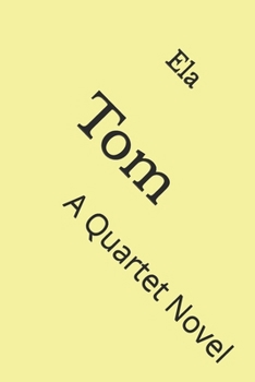 Paperback Tom: A Quartet Novel Book