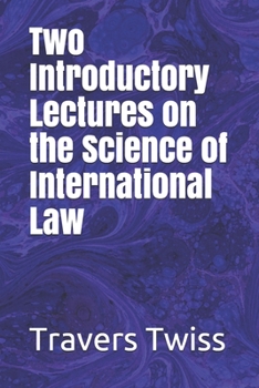 Paperback Two Introductory Lectures on the Science of International Law Book