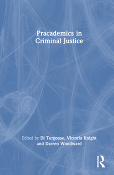 Hardcover Pracademics in Criminal Justice Book