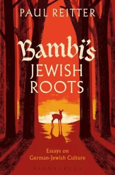 Hardcover Bambi's Jewish Roots and Other Essays on German-Jewish Culture Book