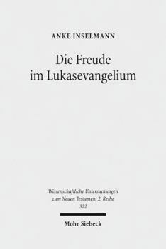 Paperback Die Freude Im Lukasevangelium: Ein Beitrag Zur Psychologischen Exegese [German] Book