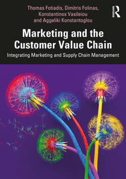 Paperback Marketing and the Customer Value Chain: Integrating Marketing and Supply Chain Management Book