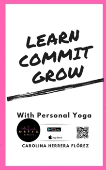Paperback Learn, Commit, Grow: With Personal Yoga Book