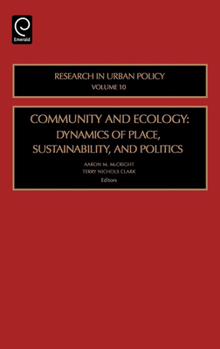 Hardcover Community and Ecology: Dynamics of Place, Sustainability and Politics Book