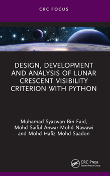 Paperback Design, Development and Analysis of Lunar Crescent Visibility Criterion With Python Book
