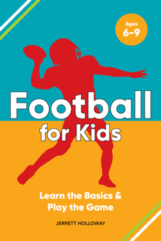 Paperback Football for Kids: Learn the Basics & Play the Game Book