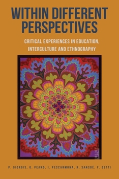 Paperback Within Different Perspectives: Critical Experiences in Education, Interculture and Ethnography Book