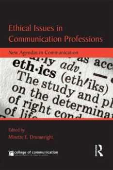 Paperback Ethical Issues in Communication Professions: New Agendas in Communication Book