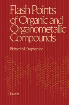 Paperback Flash Points of Organic and Organometallic Compounds Book