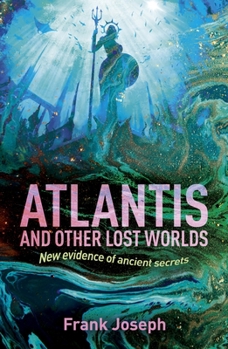 Paperback Atlantis and Other Lost Worlds: New Evidence of Ancient Secrets Book