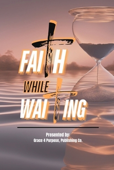 Paperback Faith While Waiting Book