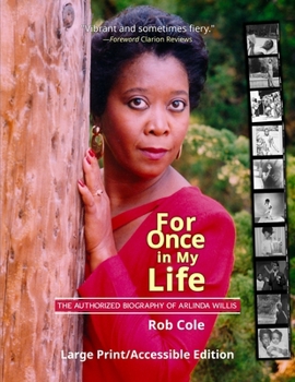 For Once in My Life: The Authorized Biography of Arlinda Willis