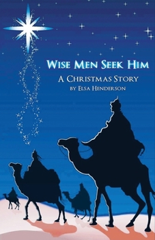 Paperback Wise Men Seek Him: A Christmas Story Book
