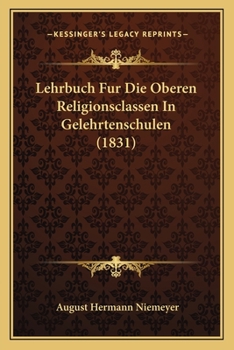 Paperback Lehrbuch Fur Die Oberen Religionsclassen In Gelehrtenschulen (1831) [German] Book
