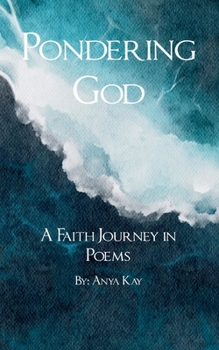 Paperback Pondering God A Faith Journey in Poems Book